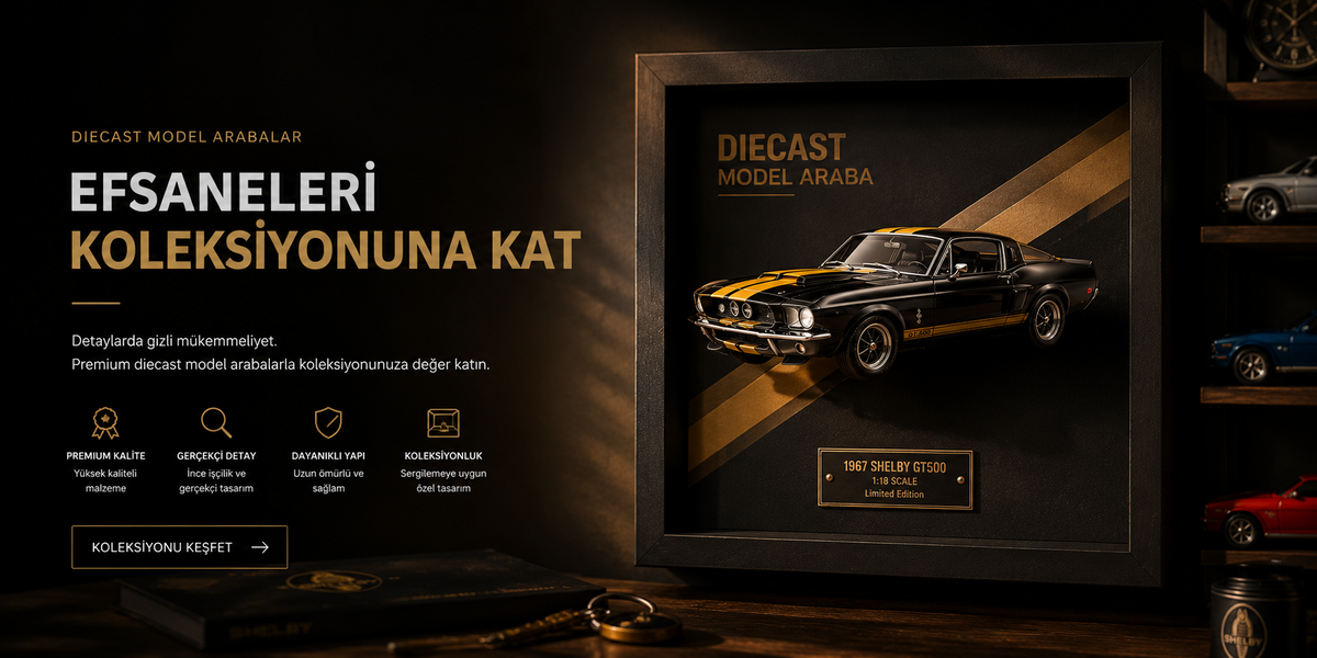 Diecast Model Araba & Çerçeveler